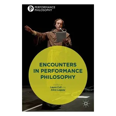 Encounters in Performance Philosophy