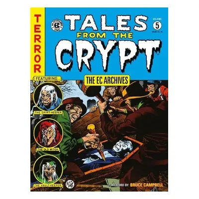 EC Archives: Tales from the Crypt Volume 5 - Wessler, Carl a Davis, Jack a Ingels, Graham