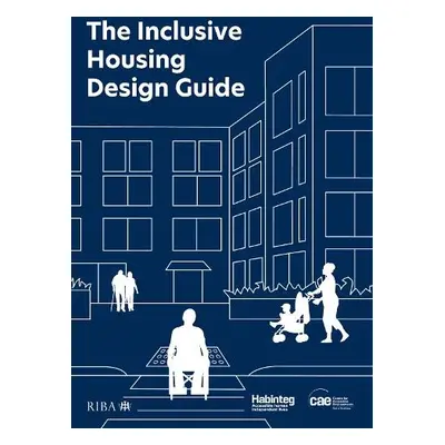 Inclusive Housing Design Guide - Habinteg Housing Association