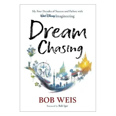 Dream Chasing - Weis, Bob