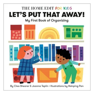 Let's Put That Away! My First Book of Organizing - Shearer, Clea a Teplin, Joanna