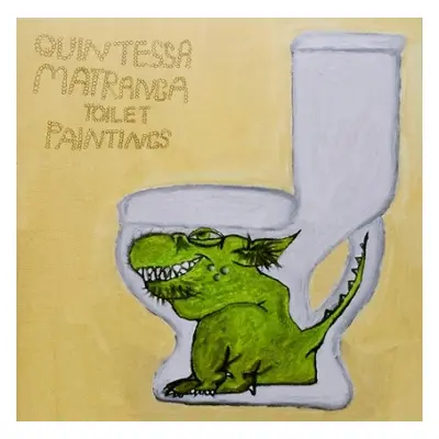 Toilet Paintings - Matrangra, Quintessa