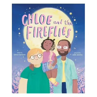 Chloe and the Fireflies - Clarkson, Chris