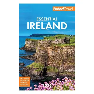 Fodor's Essential Ireland 2025 - Fodor's Travel Guides