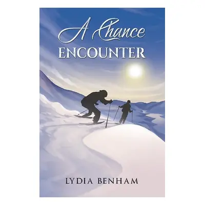 Chance Encounter - Benham, Lydia