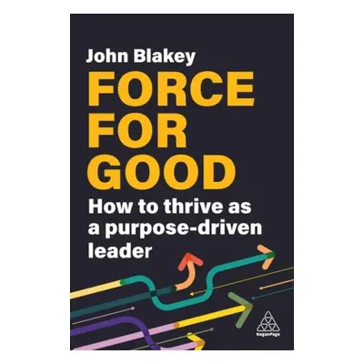 Force for Good - Blakey, John