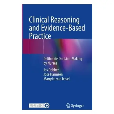 Clinical Reasoning and Evidence-Based Practice - Dobber, Jos a Harmsen, Jose a van Iersel, Margr