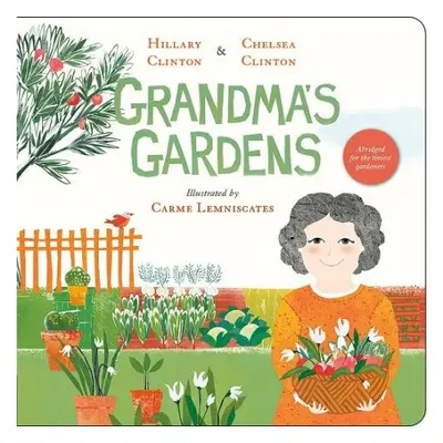 Grandma's Gardens - Clinton, Hillary a Clinton, Chelsea