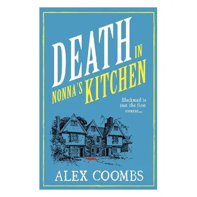 Death in Nonna's Kitchen - Coombs, Alex