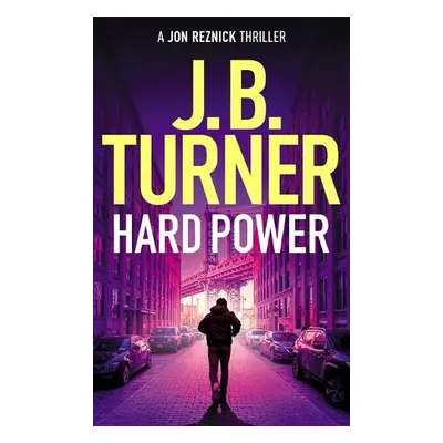 Hard Power - Turner, J. B.