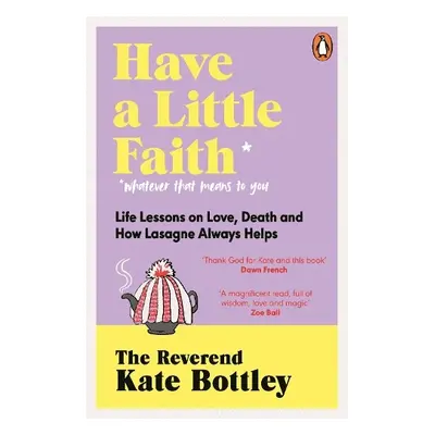 Have A Little Faith - Bottley, The Reverend Kate