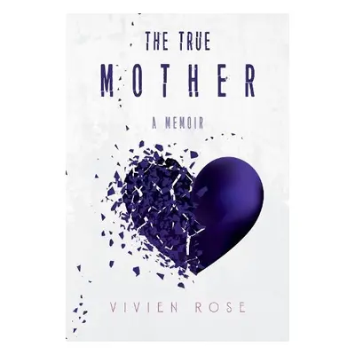 True Mother - Rose, Vivien