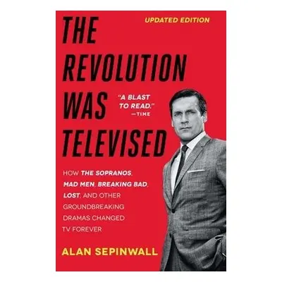 Revolution Was Televised - Sepinwall, Alan