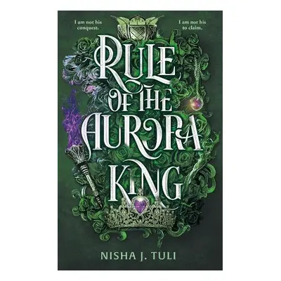 Rule of the Aurora King - Tuli, Nisha J.