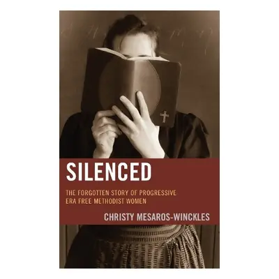 Silenced - Mesaros-Winckles, Christy