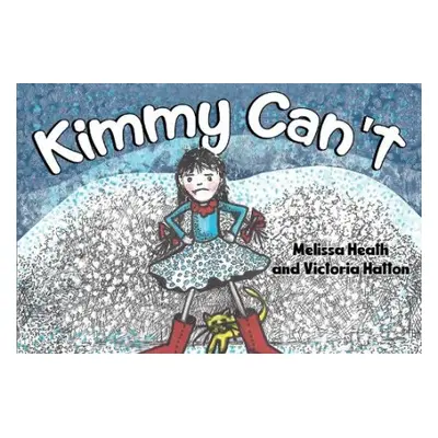 Kimmy Can't - Victoria Hatton, Melissa Heath