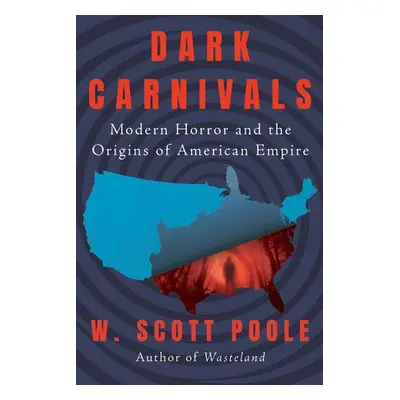 Dark Carnivals - Poole, W. Scott