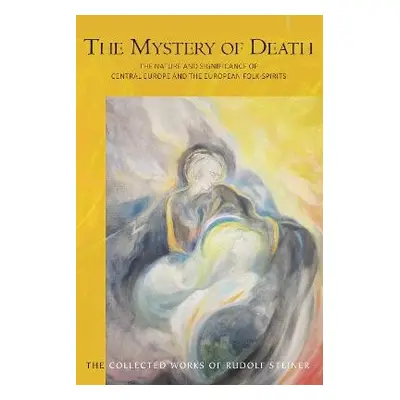 Mystery of Death - Steiner, Rudolf