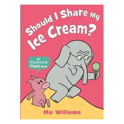 Should I Share My Ice Cream? - Willems, Mo