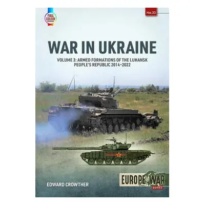 War in Ukraine Volume 3 - Crowther, Edward