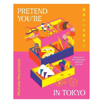 Pretend You're in Tokyo - Mackintosh, Michelle