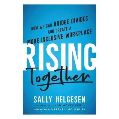 Rising Together - Helgesen, Sally