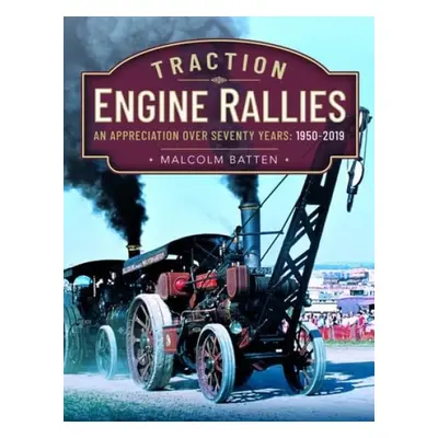 Traction Engine Rallies - Batten, Malcolm