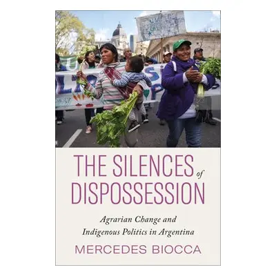 Silences of Dispossession - Biocca, Mercedes