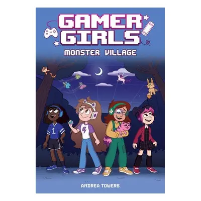 Gamer Girls: Monster Village - Towers, Andrea