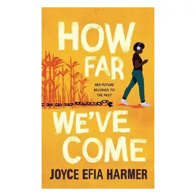 How Far We've Come - Harmer, Joyce Efia