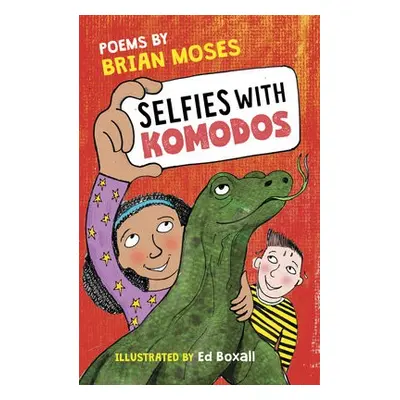 Selfies With Komodos - Moses, Brian