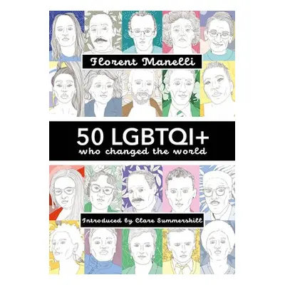 50 LGBTQI+ who changed the World - Manelli, Florent