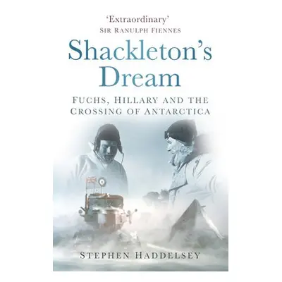 Shackleton's Dream - Haddelsey, Stephen