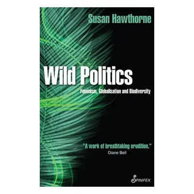 Wild Politics - Hawthorne, Susan