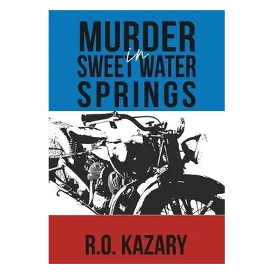 MURDER IN SWEET WATER SPRINGS - Kazary, R O