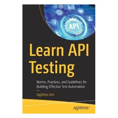 Learn API Testing - Jain, Jagdeep