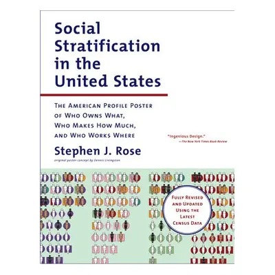 Social Stratification in the United States - Rose, Stephen J.