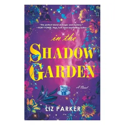 In the Shadow Garden - Parker, Liz (Editor)