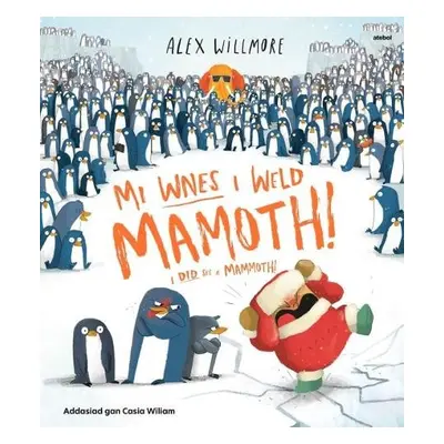 Mi Wnes i Weld Mamoth! / I Did See a Mammoth! - Willmore, Alex