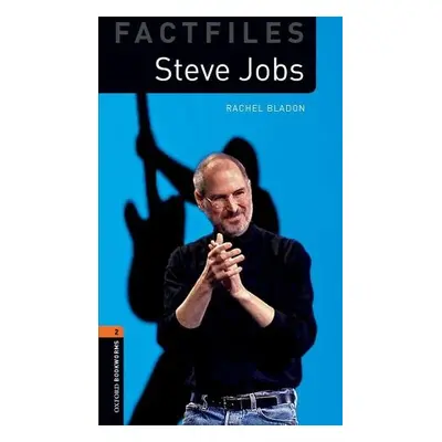 Oxford Bookworms Library: Level 2: Steve Jobs