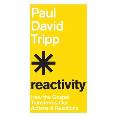 Reactivity - Tripp, Paul David