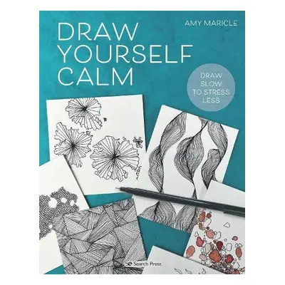 Draw Yourself Calm - Maricle, Amy