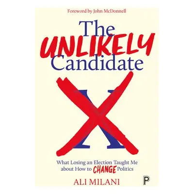 Unlikely Candidate - Milani, Ali (Labour Party politician, councillor and activist.)