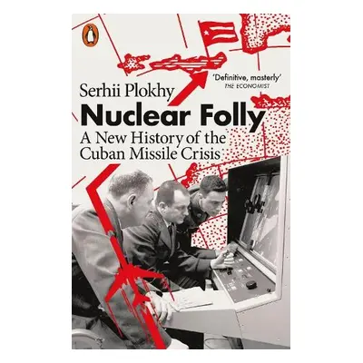 Nuclear Folly - Plokhy, Serhii