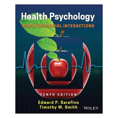 Health Psychology - Sarafino, Edward P. (Trenton State College) a Smith, Timothy W. (University 