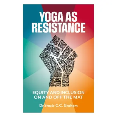 Yoga as Resistance - Graham, Dr Stacie CC