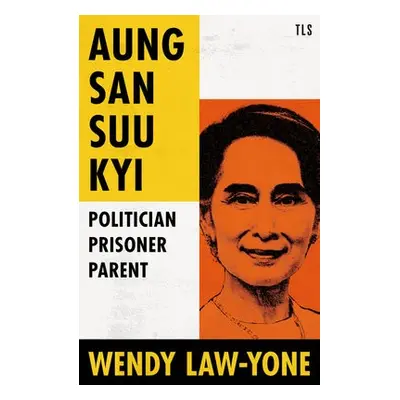 Aung San Suu Kyi - Law-Yone, Wendy