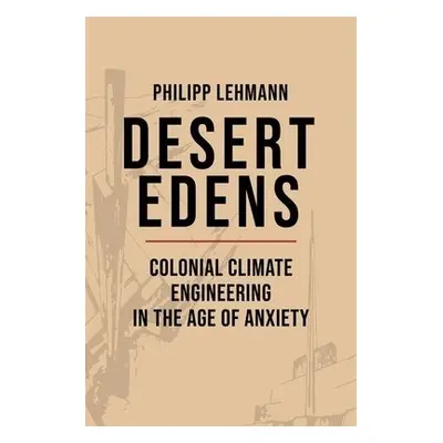 Desert Edens - Lehmann, Philipp