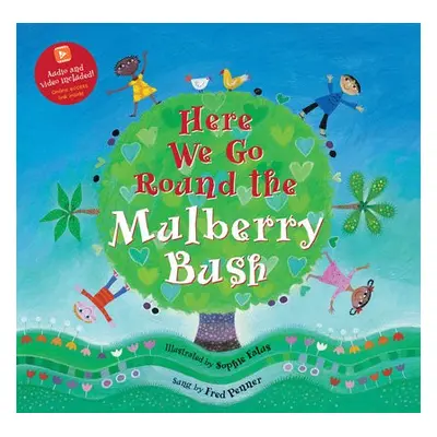 Here We Go Round the Mulberry Bush