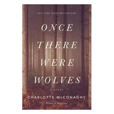 Once There Were Wolves - McConaghy, Charlotte